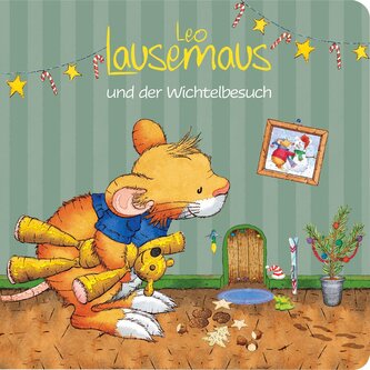 Leo Lausemaus und der Wichtelbesuch