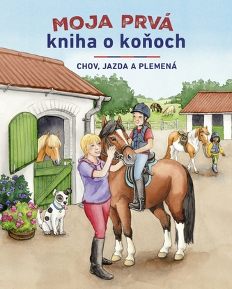 Moja prvá kniha o koňoch