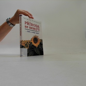 Příroda se nemýlí ...lidé a věda často