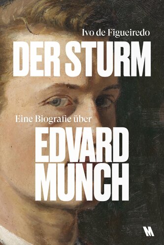 Der Sturm. Eine Biografie über Edvard Munch