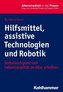 Hilfsmittel, Assistive Technologien und Robotik