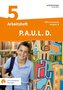 P.A.U.L. D. (Paul) 5. Arbeitsheft mit interaktiven Übungen. Differenzierende Ausgabe für Realschulen und Gemeinschaftsschulen. B