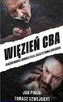 Więzień CBA. Dlaczego Mariusz Kamiński chciał zniszczyć Tomka Szwejgierta