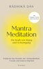 Mantra Meditation - Die Kraft von Klang und Schwingung
