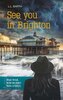 See you in Brighton - Was war. Was bleibt. Was zählt.
