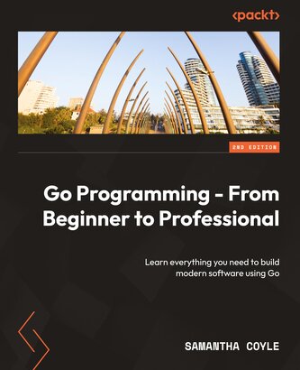 Go Programming - From Beginner to Professional - Second Edition