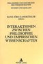 Interaktionen zwischen Philosophie und empirischen Wissenschaften