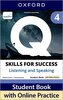 Q: Skills for Success Fourth Edition Level 4 Listening and Speaking Student Book with Online Practice