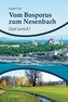Vom Bosporus zum Nesenbach. Und zurück?