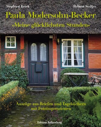 Paula Modersohn-Becker: 'Meine glücklichsten Stunden'