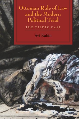 Ottoman Rule of Law and the Modern Political Trial