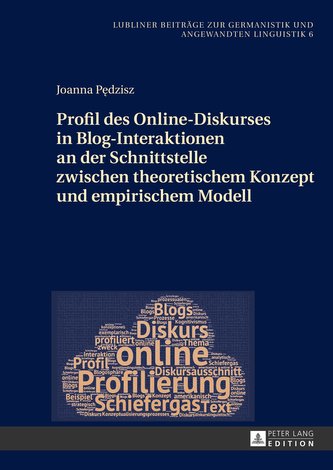 Profil des Online-Diskurses in Blog-Interaktionen an der Schnittstelle zwischen theoretischem Konzept und empirischem Modell