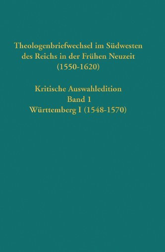 Theologenbriefwechsel im Südwesten des Reichs in der Frühen Neuzeit (1550-1620)