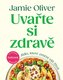 Uvařte si zdravě - Jídlo, které změní váš život