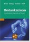 Das Rektumkarzinom
