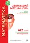 MATEMATYKA. Zbiór zadań maturalnych\nLata 2002–2025. Poziom rozszerzony\n612 zadań Centralnej Komisji Egzaminacyjnej z rozwiązaniami
