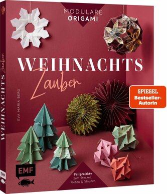 Modulare Origami: Weihnachtszauber - Faltprojekte zum Stecken & Staunen aus Papier Modulare Origami: Weihnachtszauber - Faltprojekte zum Stecken & Staunen aus Papier