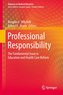 Professional Responsibility in Education and Health Care Reform