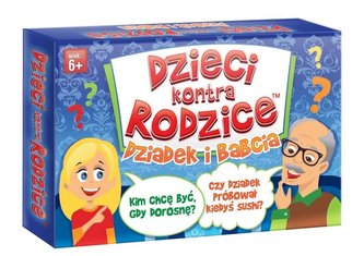 Dzieci kontra Rodzice. Dziadek i Babcia