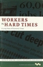 Workers in Hard Times