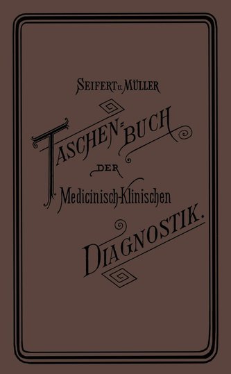 Taschenbuch der Medicinisch-Klinischen Diagnostik