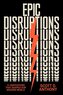 Epic Disruptions