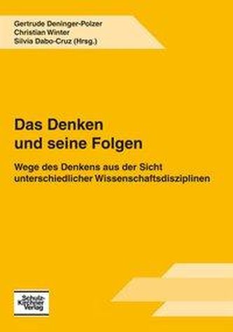 Das Denken und seine Folgen