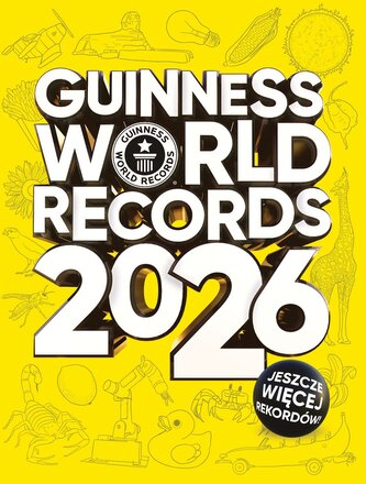 Guinness World Records 2026. Księga Rekordów Guinnessa 2026. Edycja polska