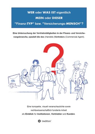 WER oder WAS IST eigentlich MEIN oder DIESER \"Finanz-TYP\" bzw. \"Versicherungs-MENSCH\"?