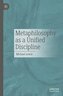 Metaphilosophy as a Unified Discipline
