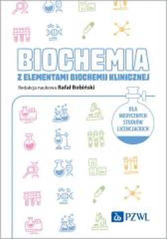 Biochemia z elementami biochemii klinicznej Biochemia z elementami biochemii klinicznej