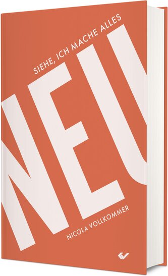 Siehe, ich mache alles neu