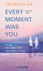 Every Moment Was You