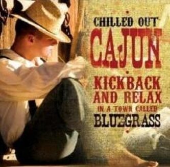 Chilled Out Cajun CD