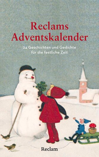 Reclams Adventskalender. 24 Geschichten und Gedichte für die festliche Zeit