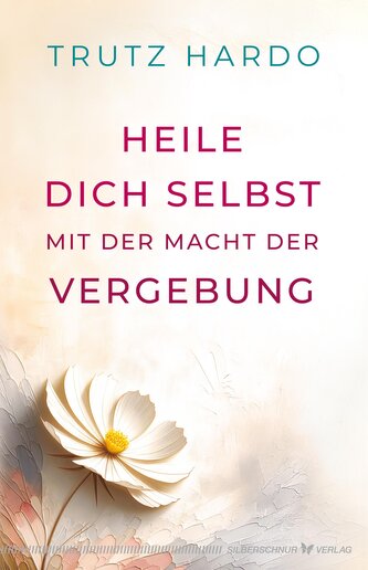 Heile dich selbst mit der Macht der Vergebung