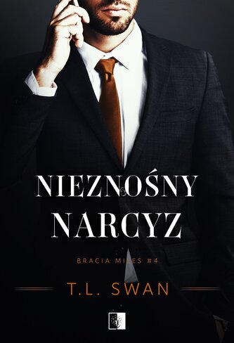 Nieznośny narcyz. Bracia Miles. Tom 4