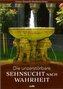 Die unzerstörbare Sehnsucht nach Wahrheit