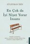 En Cok da Iyi Niyet Yorar Insani
