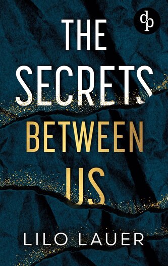 The Secrets Between Us | Spicy Enemies to Lovers Romantic Suspense