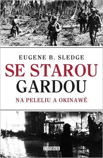 Se starou gardou: Na Peleliu a Okinawě