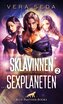 Die Sklavinnen des Sexplaneten 2 | Erotischer Roman