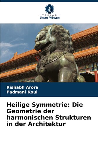 Heilige Symmetrie: Die Geometrie der harmonischen Strukturen in der Architektur