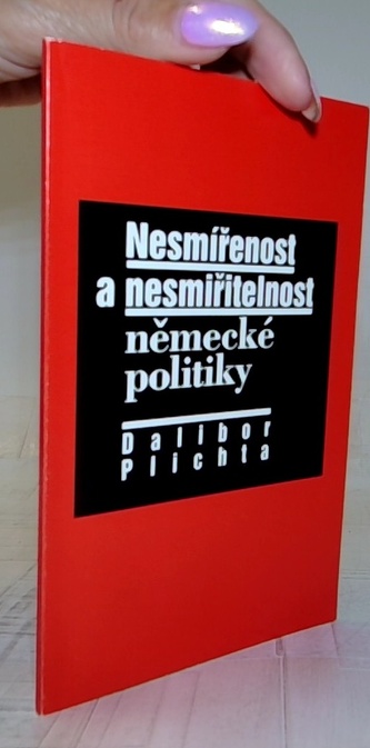 Nesmířenost a nesmiřitelnost německé politiky