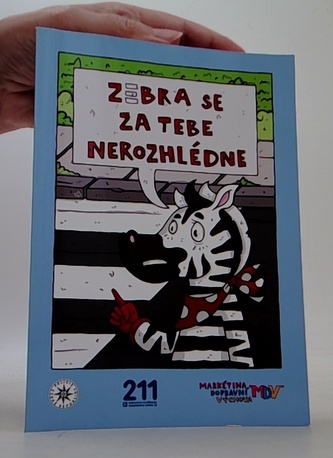 Zebra se za tebe nerozhlédne