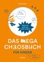 Das mega Chaosbuch für Kinder