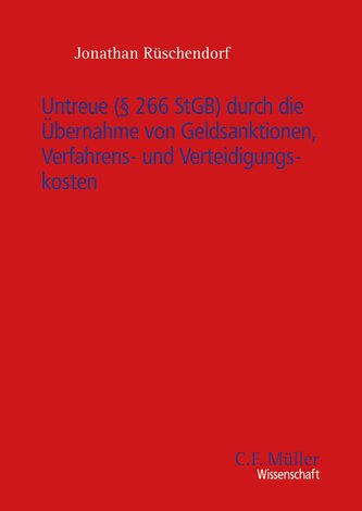 Untreue (§ 266 StGB) durch die Übernahme von Geldsanktionen, Verfahrens- und Verteidigungskosten