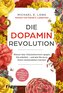 Die Dopamin-Revolution