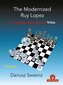 The Modernized Ruy Lopez - Volume 1