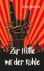 Zur Hölle mit der Kohle